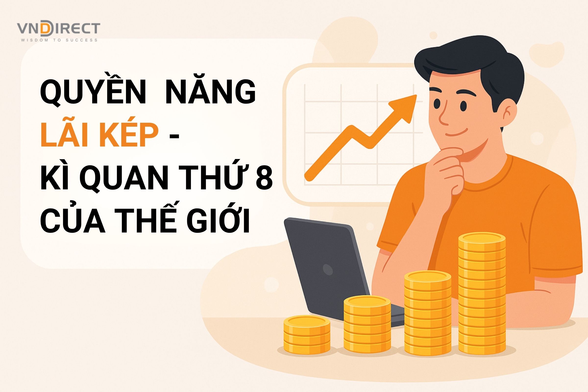 Quyền năng lãi kép – Kỳ quan thứ 8 của thế giới